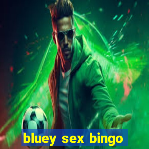 bluey sex bingo